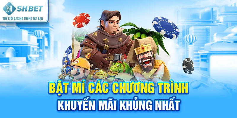 Bật Mí Các Chương Trình Khuyến Mãi Khủng Nhất