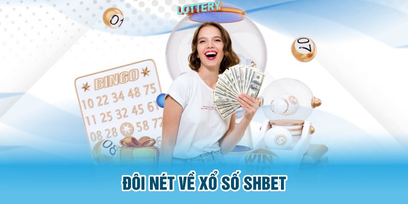 Đôi nét về xổ số SHBET