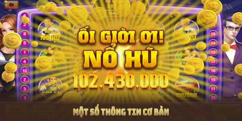 Một số thông tin cơ bản trong sảnh nổ hũ đổi thưởng SHBET bạn nên nắm