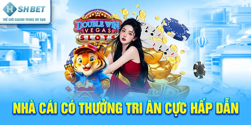 Nhà Cái Có Thưởng Tri Ân Cực Hấp Dẫn